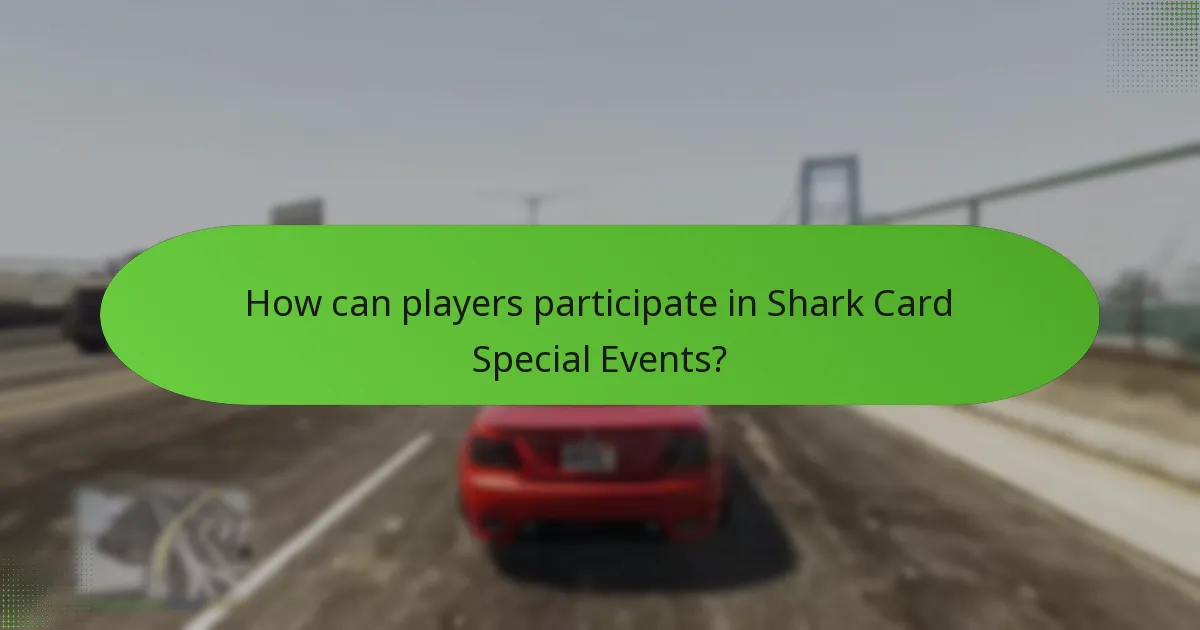 What unique bonuses are available during Shark Card Special Events?