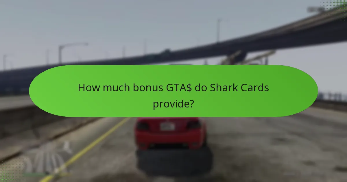How much bonus GTA$ do Shark Cards provide?