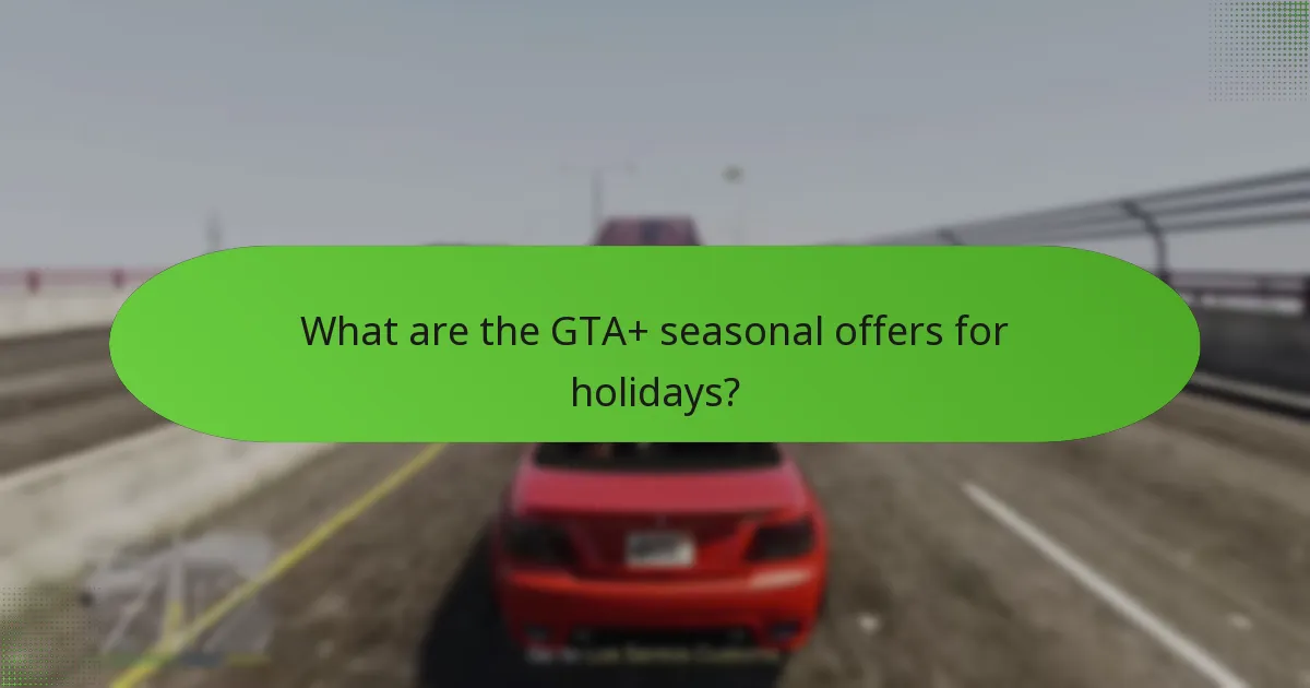 What is the value of GTA+ seasonal offers?