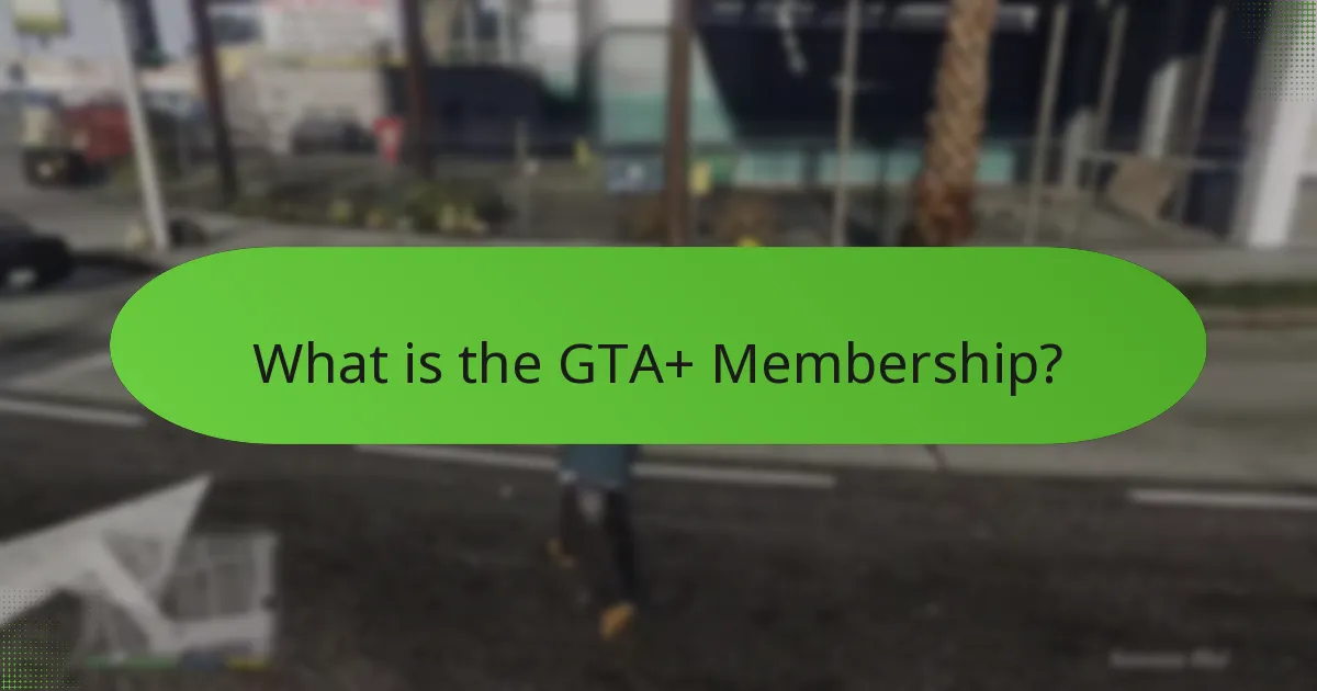What special items are available to GTA+ members?