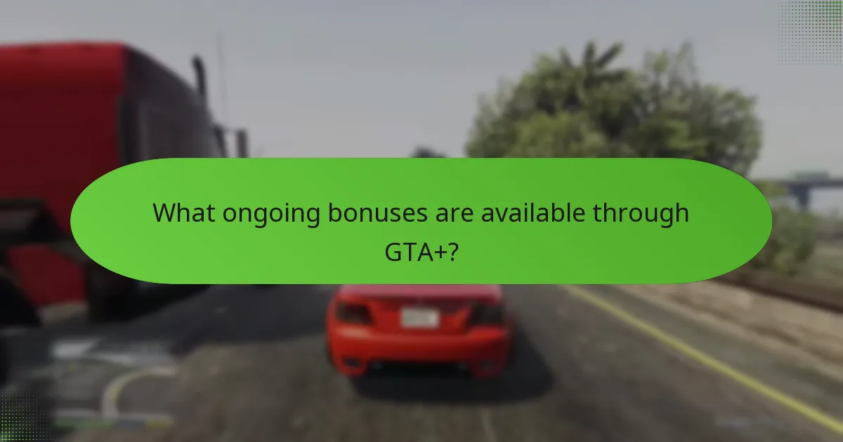How to evaluate the value of GTA+ membership?